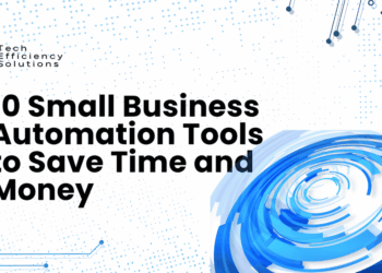 Business Automation Tools That Save Time and Money